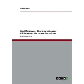 Marktforschung---Neuromarketing-zur-Erklarung-des-Markenwahlverhaltens