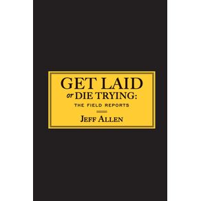 Get-Laid-or-Die-Trying