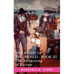 The-Awakening-of-Europe-Book-III-of-the-Story-of-the-World