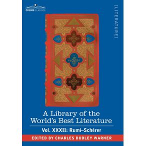 A-Library-of-the-Worlds-Best-Literature---Ancient-and-Modern---Vol.XXXII--Forty-Five-Volumes---Rumi-Scherer
