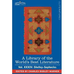 A-Library-of-the-Worlds-Best-Literature---Ancient-and-Modern---Vol.XXXIV--Forty-Five-Volumes---Shelley-Sophocles