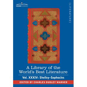 A-Library-of-the-Worlds-Best-Literature---Ancient-and-Modern---Vol.XXXIV--Forty-Five-Volumes---Shelley-Sophocles