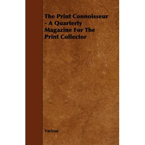 The-Print-Connoisseur---A-Quarterly-Magazine-for-the-Print-Collector