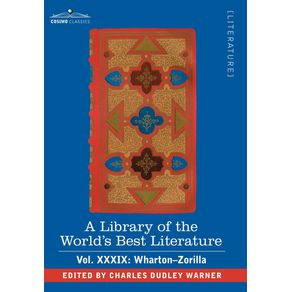 A-Library-of-the-Worlds-Best-Literature---Ancient-and-Modern---Vol.XXXIX--Forty-Five-Volumes---Wharton-Zorilla