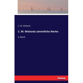 C.-M.-Wielands-sammtliche-Werke