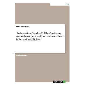 „Information-Overload.-Uberforderung-von-Verbrauchern-und-Unternehmen-durch-Informationspflichten