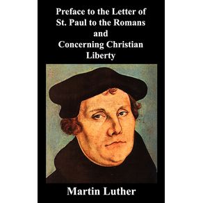 Preface-to-the-Letter-of-St.-Paul-to-the-Romans-and-Concerning-Christian-Liberty