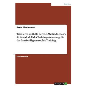 Trainieren-mithilfe-der-ILB-Methode.-Das-5-Stufen-Modell-der-Trainingssteuerung-fur-das-Muskel-Hypertrophie-Training.