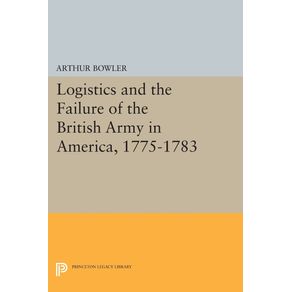Logistics-and-the-Failure-of-the-British-Army-in-America-1775-1783