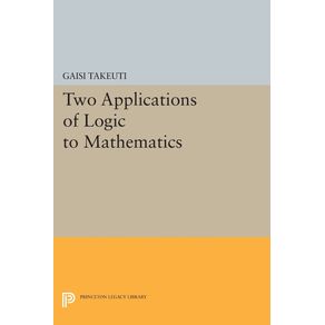 Two-Applications-of-Logic-to-Mathematics