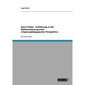 Harry-Potter---Einfuhrung-in-die-Weltanschauung-unter-religionspadagogischer-Perspektive