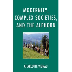 Modernity-Complex-Societies-and-the-Alphorn
