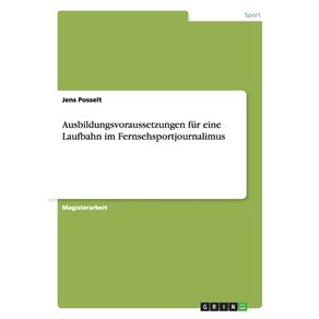 Ausbildungsvoraussetzungen-fur-eine-Laufbahn-im-Fernsehsportjournalimus