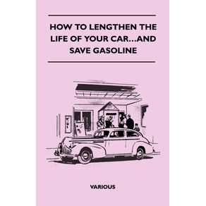 How-to-Lengthen-the-Life-of-Your-Car...and-Save-Gasoline