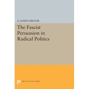The-Fascist-Persuasion-in-Radical-Politics