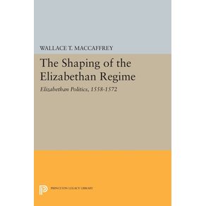 The-Shaping-of-the-Elizabethan-Regime