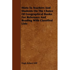 Hints-To-Teachers-And-Students-On-The-Choice-Of-Geographical-Books-For-Reference-And-Reading-With-Classified-Lists