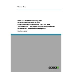 HAMAS---Die-Entwicklung-der-Muslimbruderschaft-in-den-Palastinensergebieten-von-1967-bis-zum-Ausbruch-der-1.-Intifada-und-der-Grundung-der-Islamischen-Widerstandbewegung