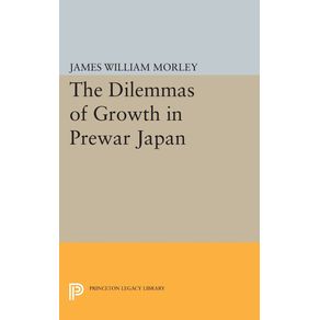 The-Dilemmas-of-Growth-in-Prewar-Japan