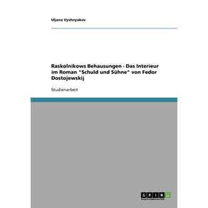 Raskolnikows-Behausungen----Das-Interieur-im-Roman-Schuld-und-Suhne-von-Fedor-Dostojewskij