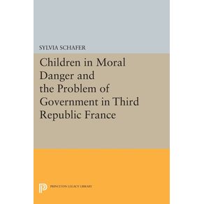 Children-in-Moral-Danger-and-the-Problem-of-Government-in-Third-Republic-France