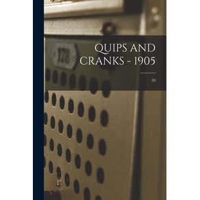 QUIPS-AND-CRANKS---1905;-10