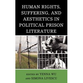 Human-Rights-Suffering-and-Aesthetics-in-Political-Prison-Literature