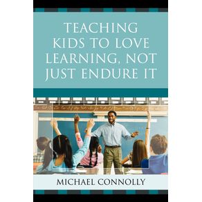 Teaching-Kids-to-Love-Learning-Not-Just-Endure-It