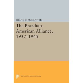The-Brazilian-American-Alliance,-1937-1945