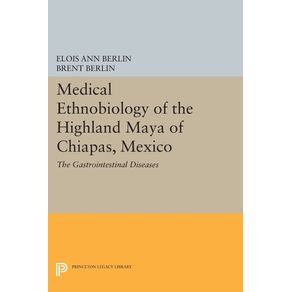 Medical-Ethnobiology-of-the-Highland-Maya-of-Chiapas-Mexico