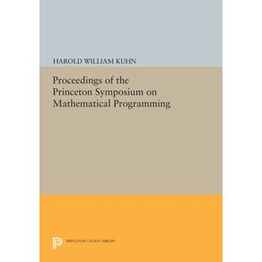 Proceedings-of-the-Princeton-Symposium-on-Mathematical-Programming