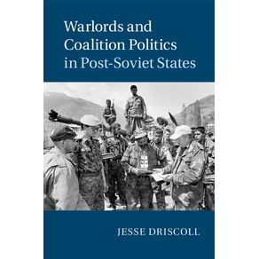 Warlords-and-Coalition-Politics-in-Post-Soviet-States