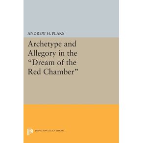 Archetype-and-Allegory-in-the-Dream-of-the-Red-Chamber