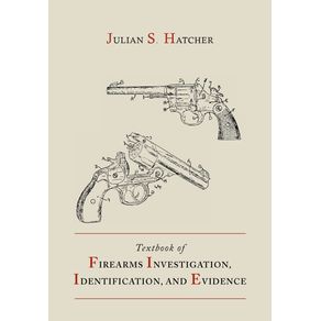 Textbook-of-Firearms-Investigation-Identification-and-Evidence-Together-with-the-Textbook-of-Pistols-and-Revolvers