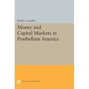 Money-and-Capital-Markets-in-Postbellum-America