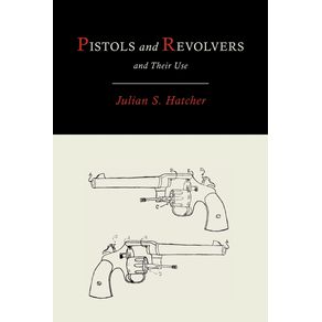 Pistols-and-Revolvers-and-Their-Use