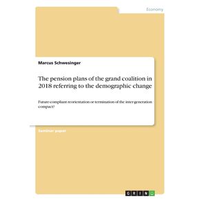 The-pension-plans-of-the-grand-coalition-in-2018-referring-to-the-demographic-change