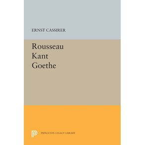Rousseau-Kant-Goethe