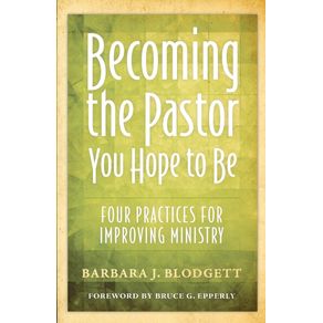 Becoming-the-Pastor-You-Hope-to-Be