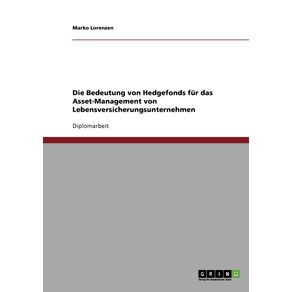 Die-Bedeutung-von-Hedgefonds-fur-das-Asset-Management-von-Lebensversicherungsunternehmen