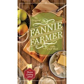 The-Original-Fannie-Farmer-1896-Cookbook