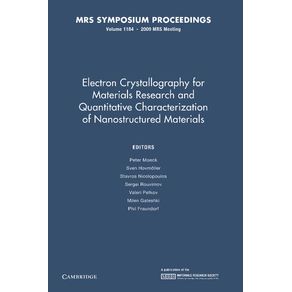 Electron-Crystallography-for-Materials-Research-and-Quantitive-Characterization-of-Nanostructured-Materials