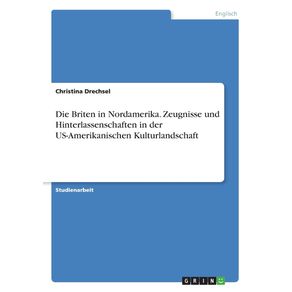 Die-Briten-in-Nordamerika.-Zeugnisse-und-Hinterlassenschaften-in-der-US-Amerikanischen-Kulturlandschaft