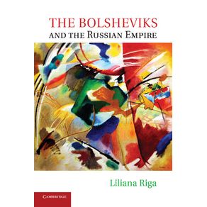 The-Bolsheviks-and-the-Russian-Empire