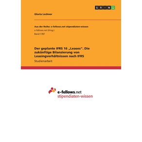 Der-geplante-IFRS-16-„Leases.-Die-zukunftige-Bilanzierung-von-Leasingverhaltnissen-nach-IFRS