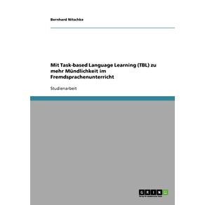 Mit-Task-based-Language-Learning--TBL--zu-mehr-Mundlichkeit-im-Fremdsprachenunterricht