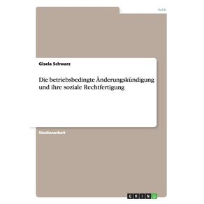 Die-betriebsbedingte-Anderungskundigung-und-ihre-soziale-Rechtfertigung