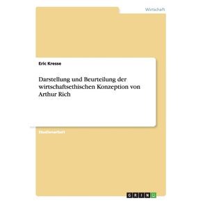 Darstellung-und-Beurteilung-der-wirtschaftsethischen-Konzeption-von-Arthur-Rich