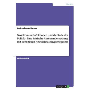 Nosokomiale-Infektionen-und-die-Rolle-der-Politik---Eine-kritische-Auseinandersetzung-mit-dem-neuen-Krankenhaushygienegesetz
