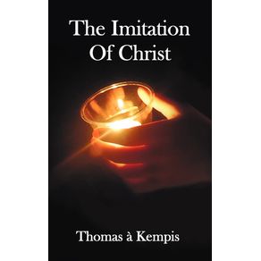 The-Imitation-of-Christ---With-Indexes-of-Biblical-References-People-Names-and-Subject-Matter